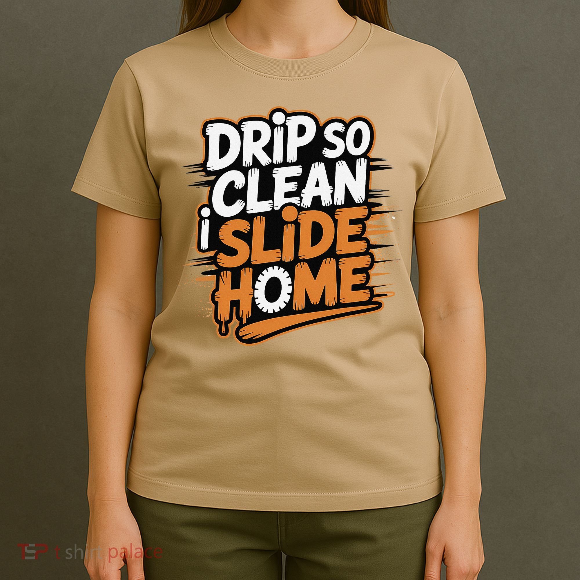 Drip So Clean I Slide Home  Funny Baseball Player Saying T-Shirt