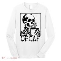 Decaf Skeleton Coffee Skull  Long Sleeve Shirt thumb 0