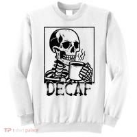 Decaf Skeleton Coffee Skull  Sweatshirt thumb 0