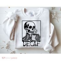 Decaf Skeleton Coffee Skull  Sweatshirt thumb 2