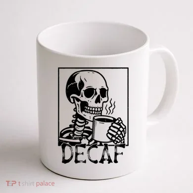Decaf Skeleton Coffee Skull  Coffee Mug back
