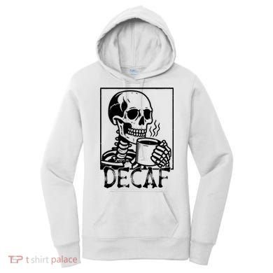 Decaf Skeleton Coffee Skull  Women's Hoodie