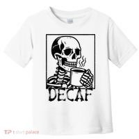 Decaf Skeleton Coffee Skull  Toddler T-Shirt thumb 0