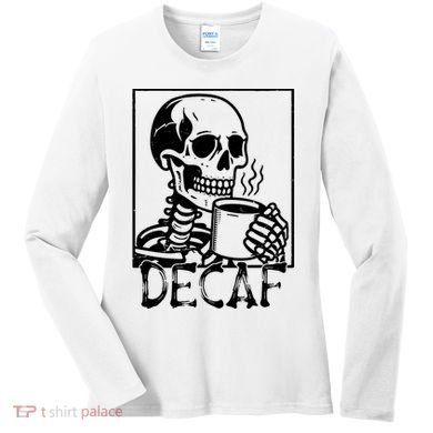 Decaf Skeleton Coffee Skull  Women's Long Sleeve Shirt