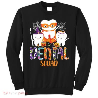 Dental Squad Costume Trick Or Teeth Denstist Halloween Ghost Sweatshirt