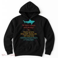 Do Sharks Complain About Monday No. TheyRe Up Early Gift Hoodie thumb 0