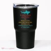 Do Sharks Complain About Monday No. TheyRe Up Early Gift Tumbler thumb 0