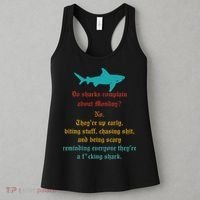 Do Sharks Complain About Monday No. TheyRe Up Early Gift Women's Tank Top thumb 3