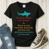 Do Sharks Complain About Monday No. TheyRe Up Early Gift Women's T-Shirt thumb 3