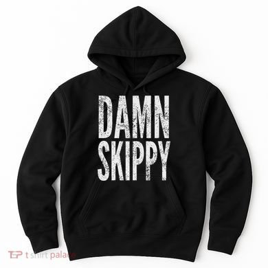 Damn Skippy Hoodie