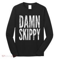 Damn Skippy Long Sleeve Shirt thumb 0