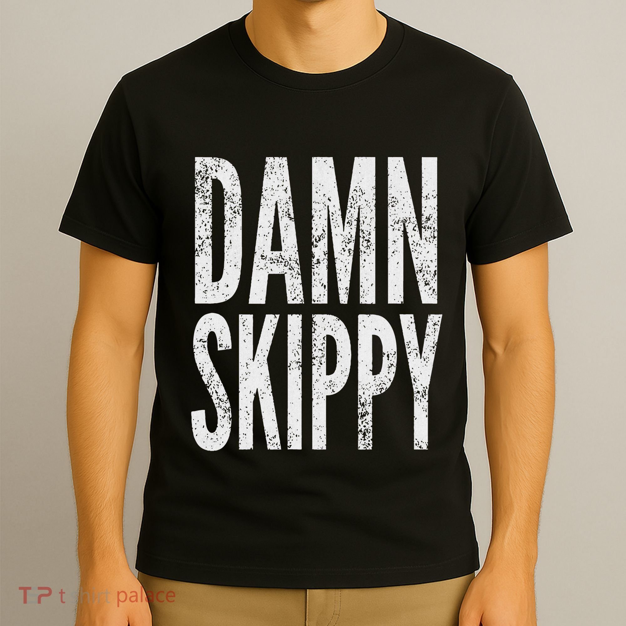 Damn Skippy T-Shirt
