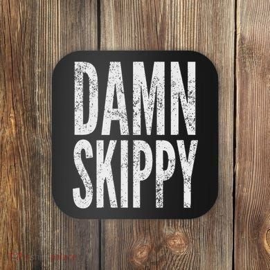 Damn Skippy Coaster