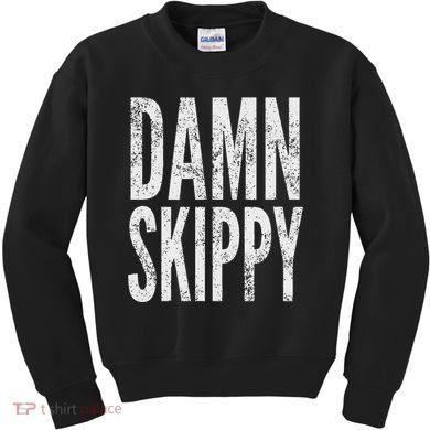 Damn Skippy Kids Sweatshirt