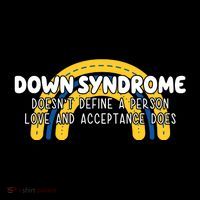 Down Syndrome Doesnt Define A Person Love And Acceptance Does Backpack thumb 2