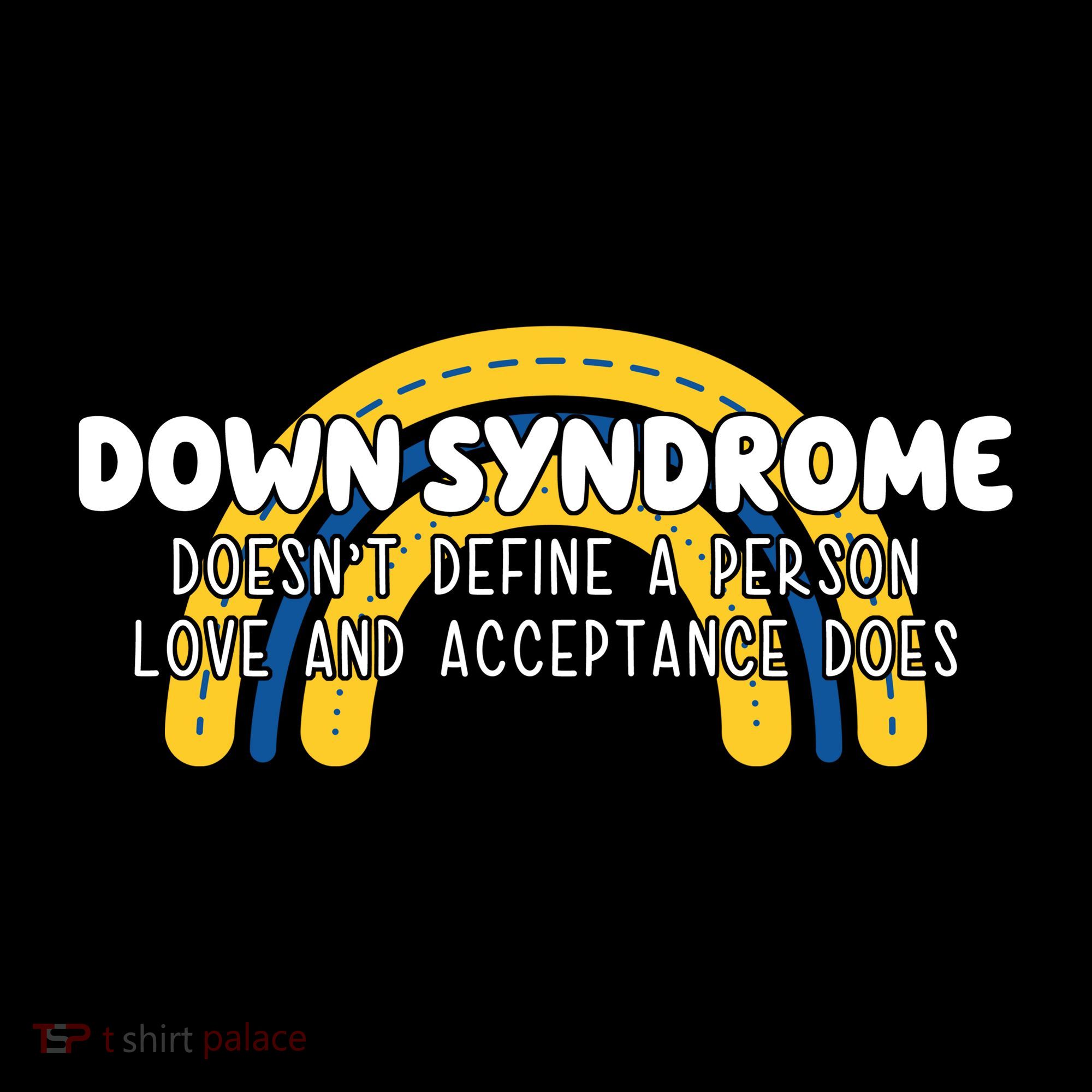 Down Syndrome Doesnt Define A Person Love And Acceptance Does Backpack