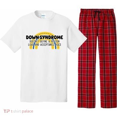 Down Syndrome Doesnt Define A Person Love And Acceptance Does Pajama Set