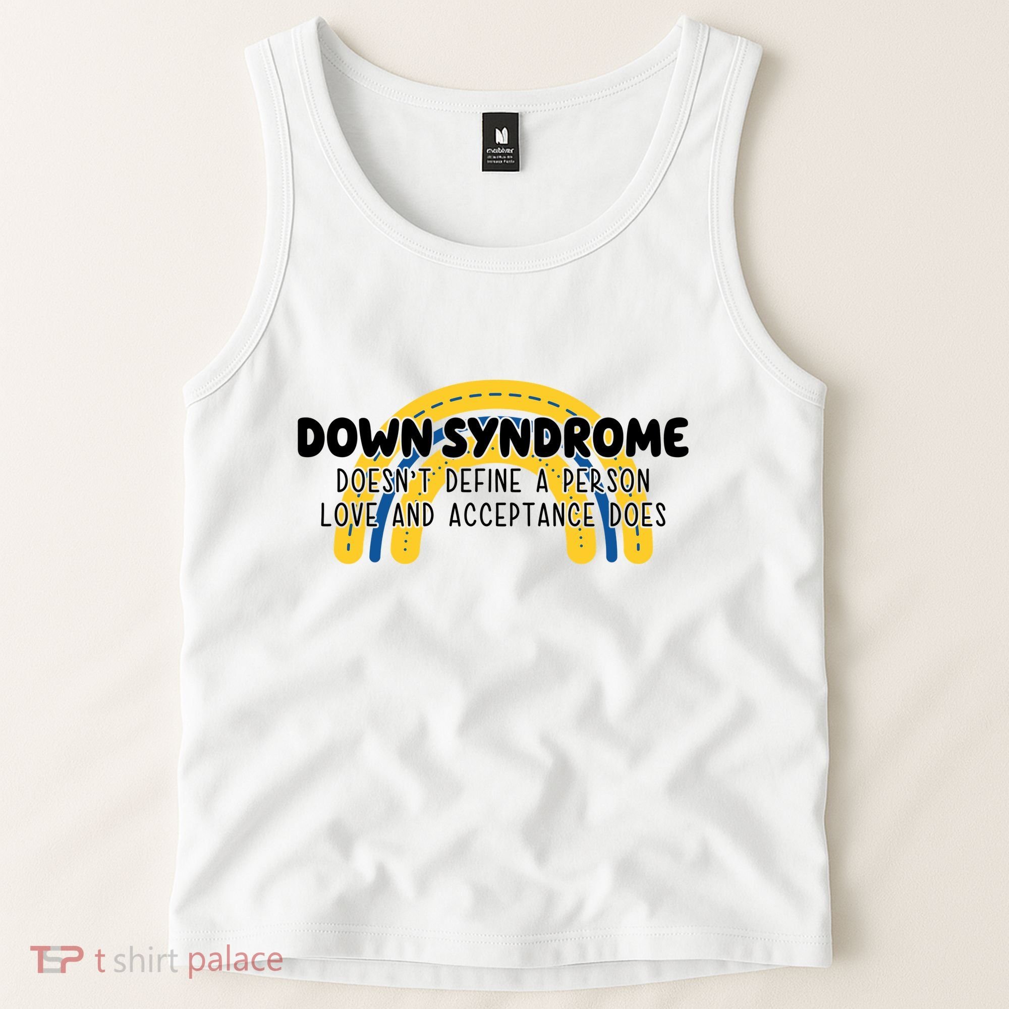 Down Syndrome Doesnt Define A Person Love And Acceptance Does Tank Top