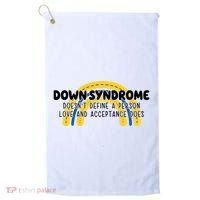 Down Syndrome Doesnt Define A Person Love And Acceptance Does Golf Towel thumb 0