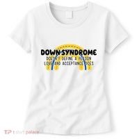 Down Syndrome Doesnt Define A Person Love And Acceptance Does Women's T-Shirt thumb 0