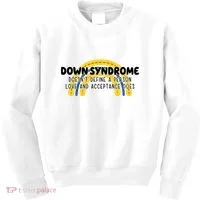 Down Syndrome Doesnt Define A Person Love And Acceptance Does Kids Sweatshirt thumb 0