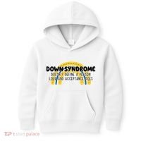 Down Syndrome Doesnt Define A Person Love And Acceptance Does Kids Hoodie thumb 0