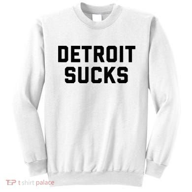 Detroit Sucks Sweatshirt