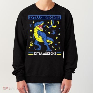 Down Syndrome Dinosaur T rex Extra Chromosome Extra Awesome Women's Sweatshirt