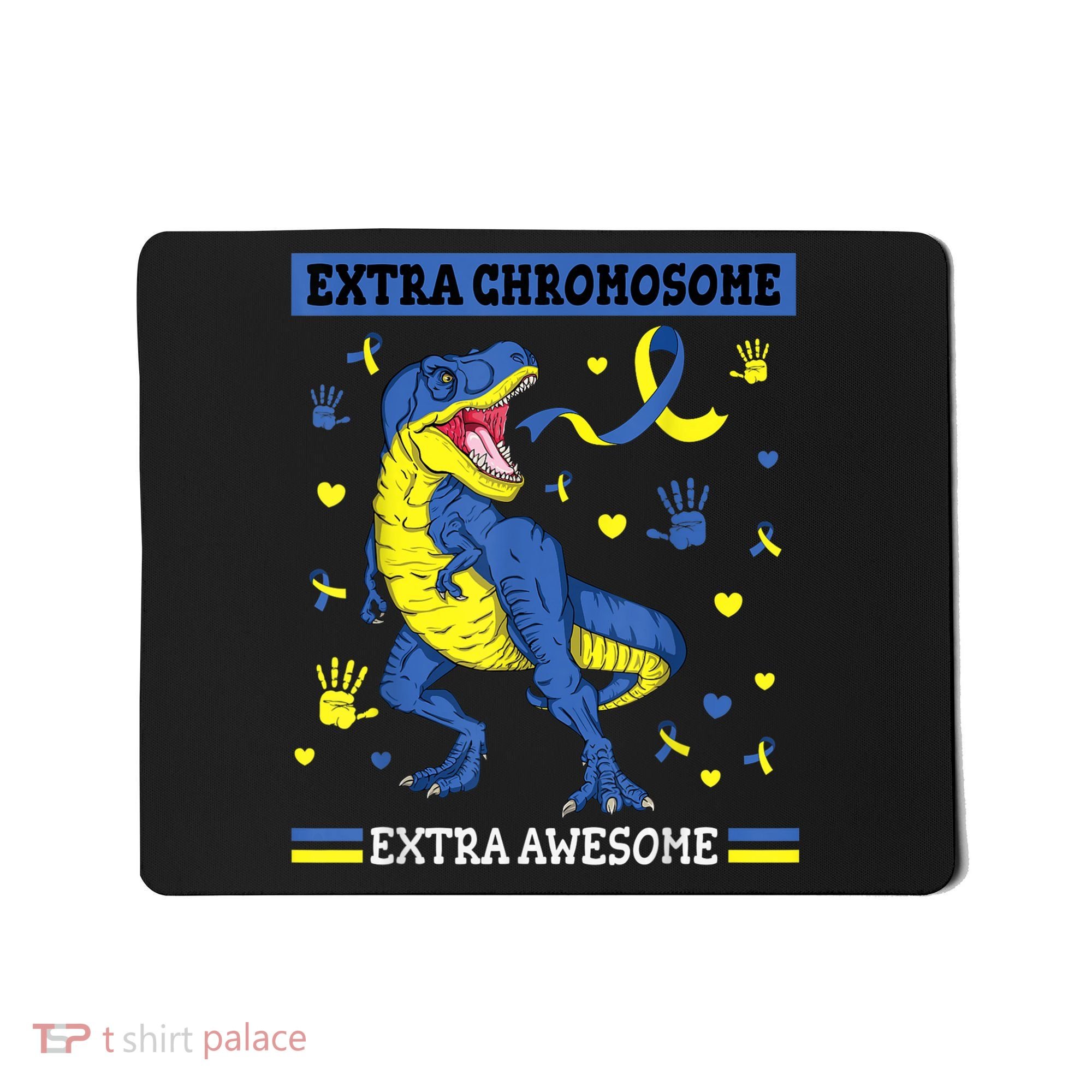 Down Syndrome Dinosaur T rex Extra Chromosome Extra Awesome Mousepad