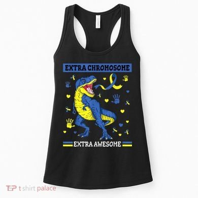 Down Syndrome Dinosaur T rex Extra Chromosome Extra Awesome Women's Tank Top