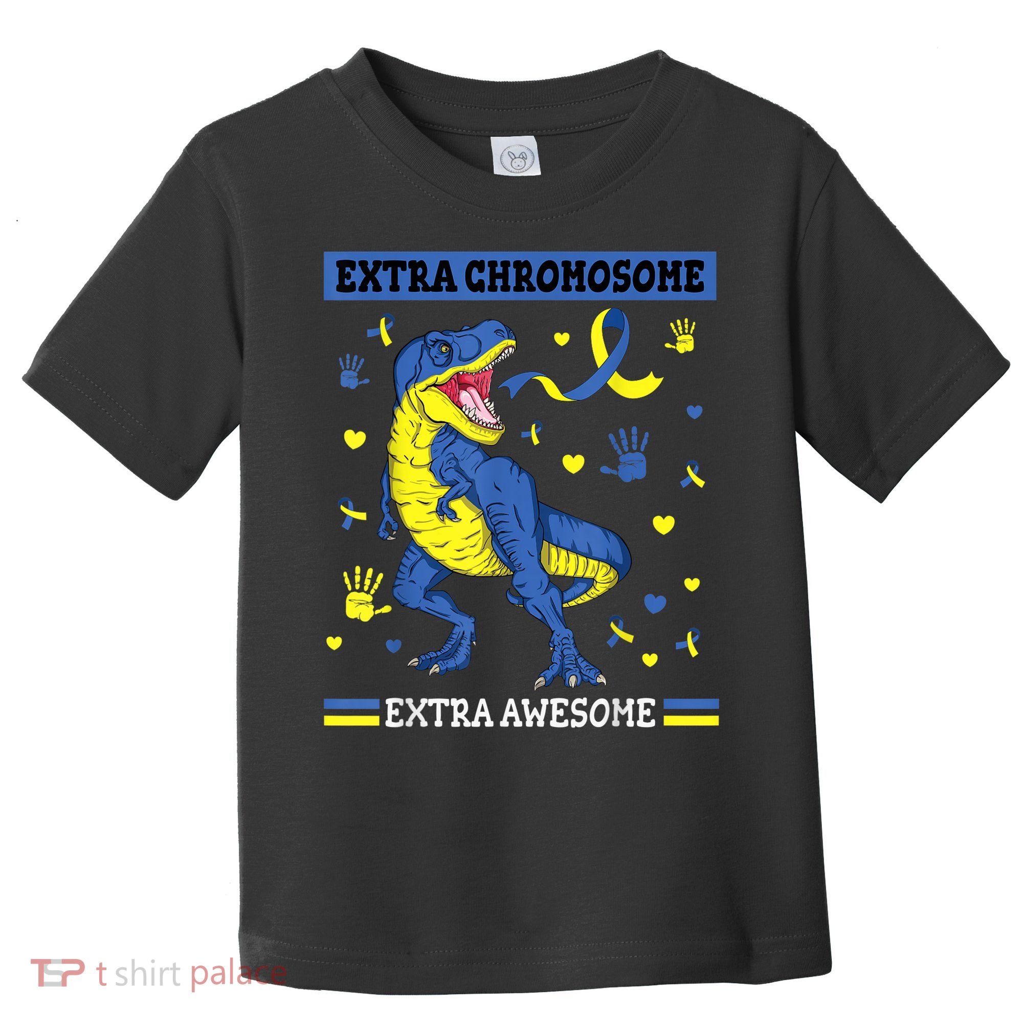 Down Syndrome Dinosaur T rex Extra Chromosome Extra Awesome Toddler T-Shirt