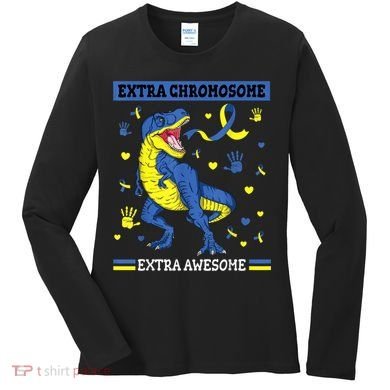 Down Syndrome Dinosaur T rex Extra Chromosome Extra Awesome Women's Long Sleeve Shirt
