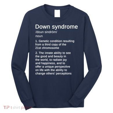 Down Syndrome Definition Awareness Month Long Sleeve Shirt