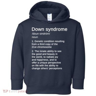 Down Syndrome Definition Awareness Month Toddler Hoodie