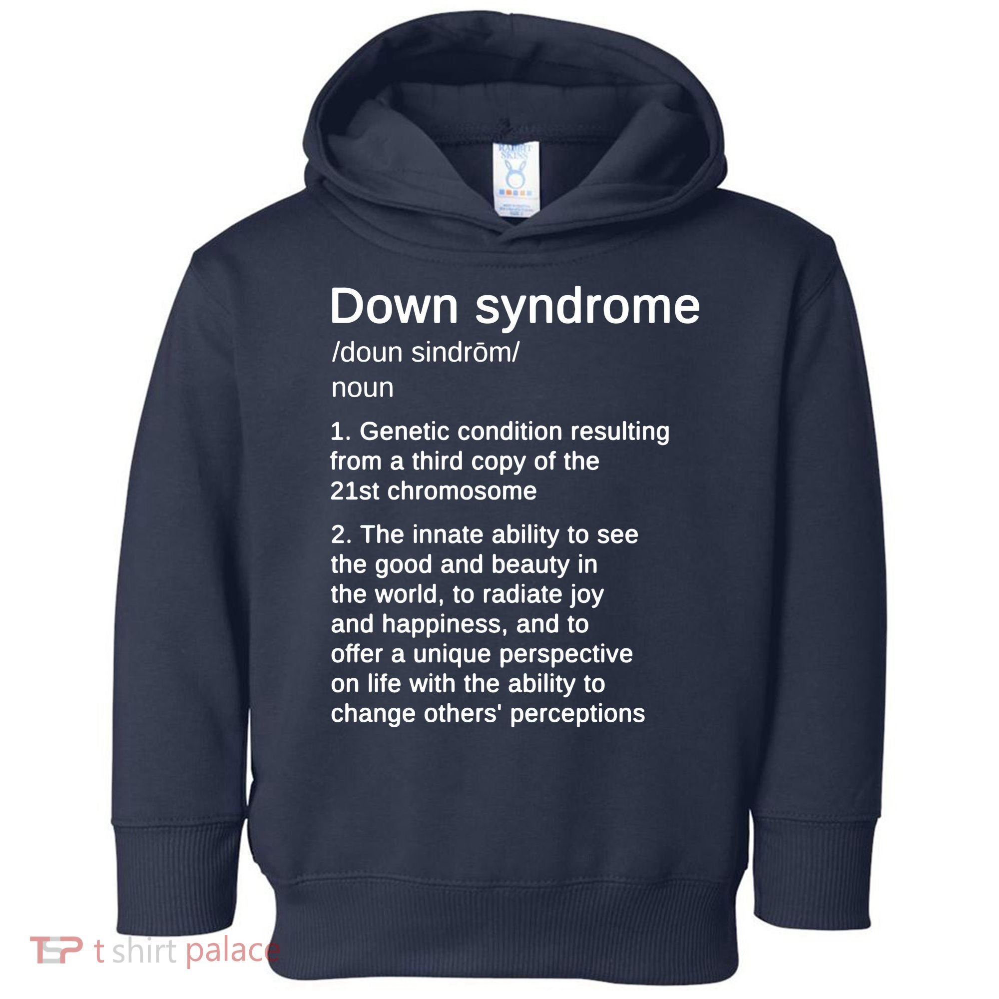 Down Syndrome Definition Awareness Month Toddler Hoodie