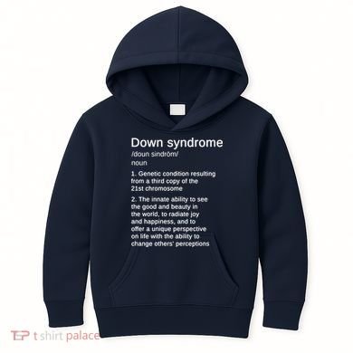 Down Syndrome Definition Awareness Month Kids Hoodie