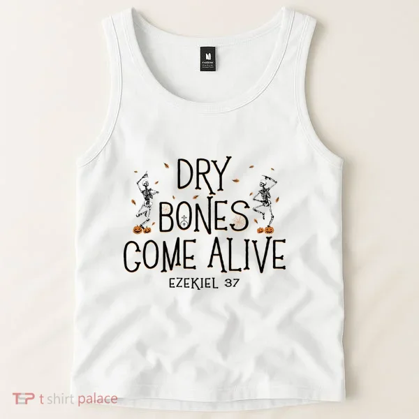 Dancing Skeleton Dry Bones Come Alive Halloween Christian Tank Top