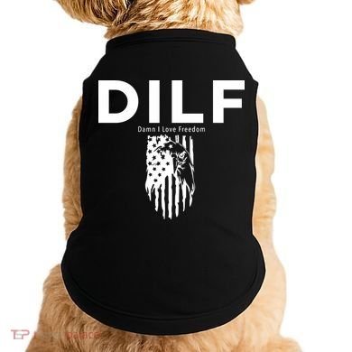DILF SHIRT (DAMN I LOVE FREEDOM) DAD SHIRT Doggie Tank