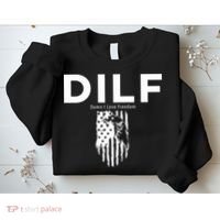 DILF SHIRT (DAMN I LOVE FREEDOM) DAD SHIRT Sweatshirt thumb 2
