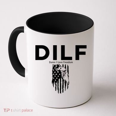DILF SHIRT (DAMN I LOVE FREEDOM) DAD SHIRT Coffee Mug