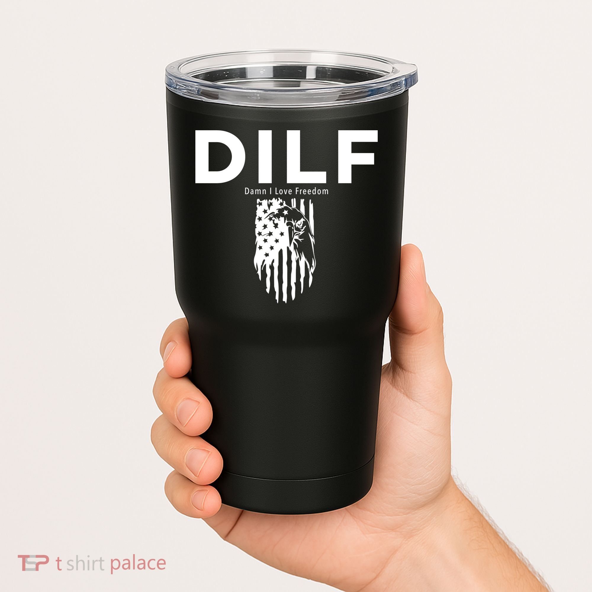 DILF SHIRT (DAMN I LOVE FREEDOM) DAD SHIRT Tumbler