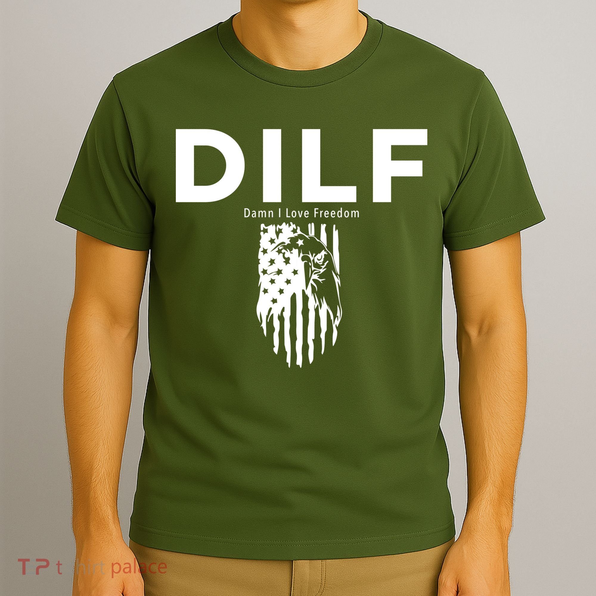 DILF SHIRT (DAMN I LOVE FREEDOM) DAD SHIRT T-Shirt