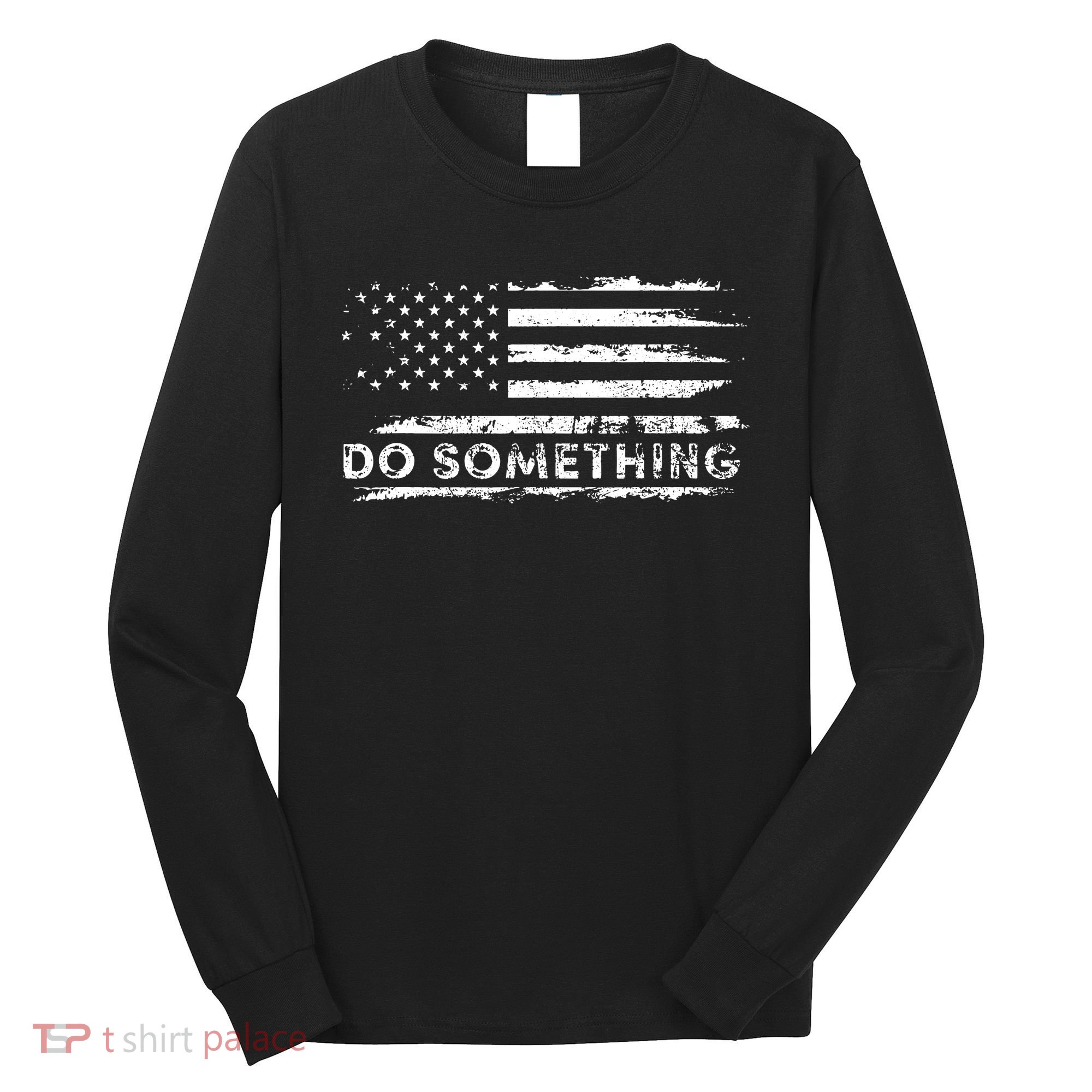Do Something Dont Boo Vote Do Something Vote Long Sleeve Shirt