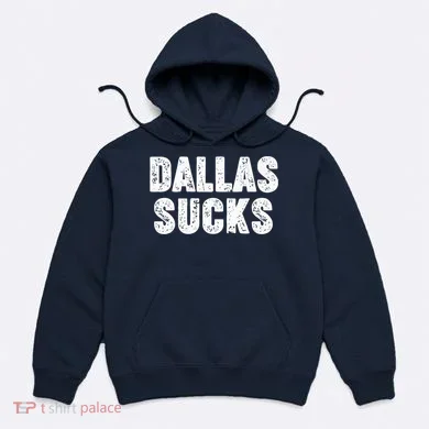 Dallas Sucks Hoodie