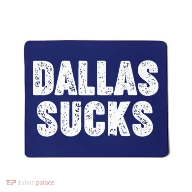 Dallas Sucks Mousepad