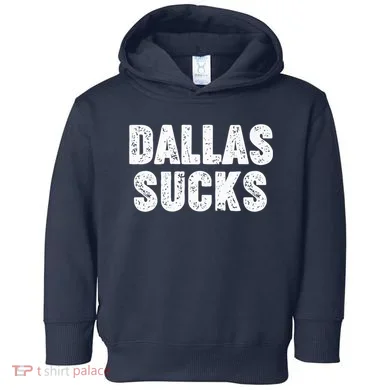 Dallas Sucks Toddler Hoodie