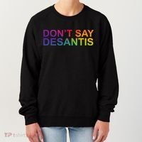 Dont Say Desantis Florida LGBTQ Rainbow Women's Sweatshirt thumb 0