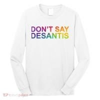 Dont Say Desantis Florida LGBTQ Rainbow Long Sleeve Shirt thumb 0