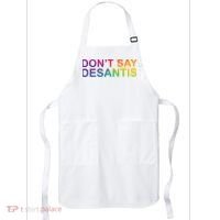 Dont Say Desantis Florida LGBTQ Rainbow Apron thumb 0