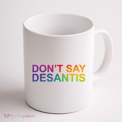 Dont Say Desantis Florida LGBTQ Rainbow Coffee Mug back